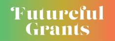 Futureful Grants